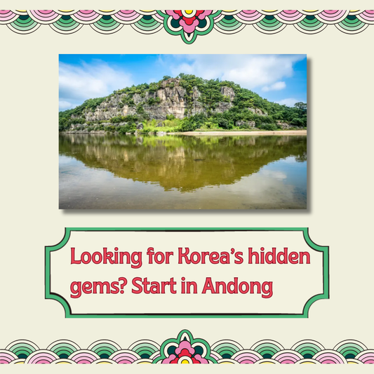 Looking for Korea’s hidden gems? Start in Andong
